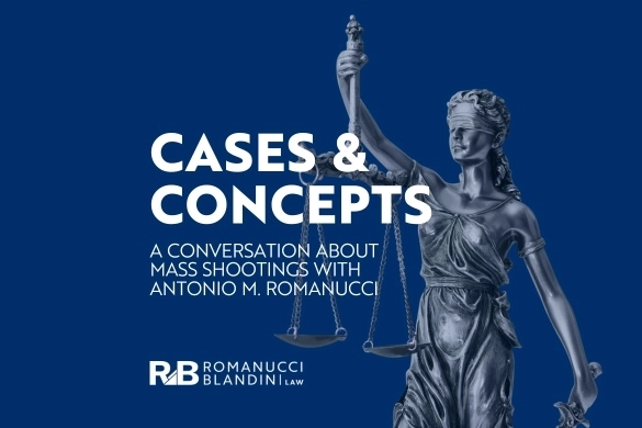 Cases & Concepts: A conversation about mass shootings with Antonio M. Romanucci
